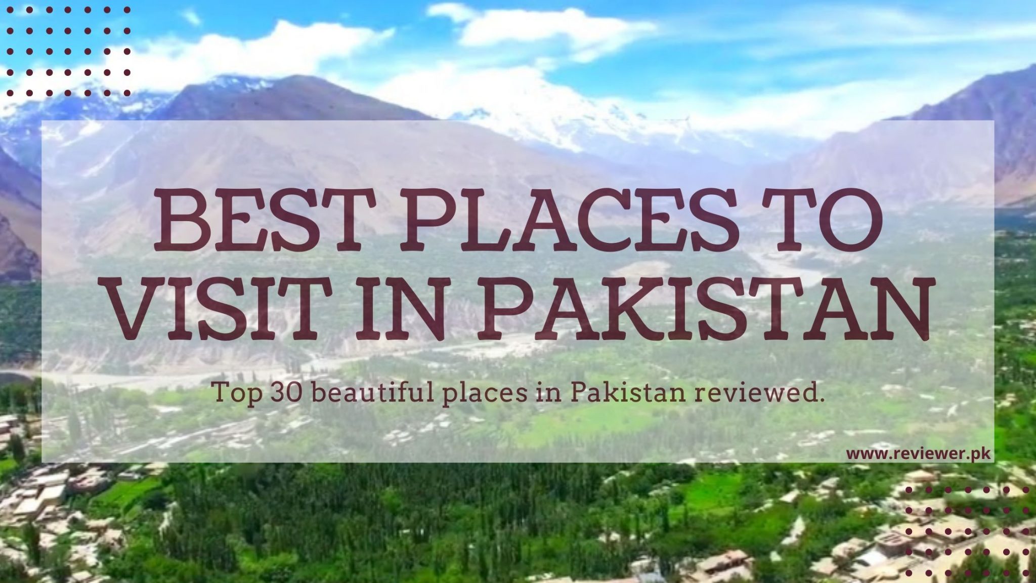 Best places to visit in Pakistan | Top 30 tourist places in Pakistan ...