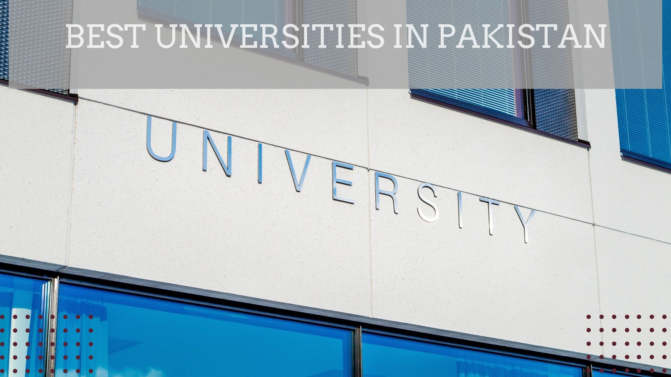 Best Universities in Pakistan List of Top 30 Pakistani Universities