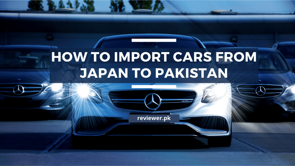 import cars from japan to Pakistan