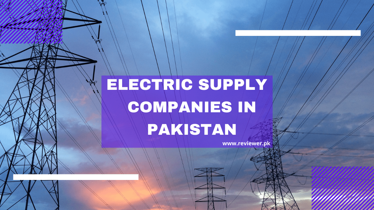 Electric Supply And Distribution Companies In Pakistan Reviewer pk